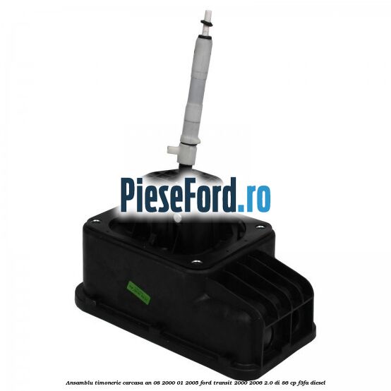 Ansamblu timonerie carcasa an 08/2000-01/2005 Ford Transit 2000-2006 2.0 DI 86 cp Ansamblu timonerie carcasa an 08/2000-01/2005 Ford Transit 2000-2006 2.0 DI 86 cp F3FA diesel