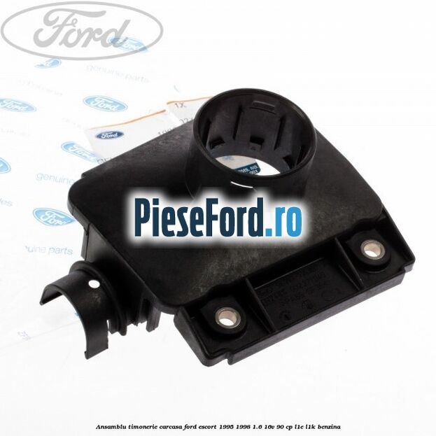 Ansamblu timonerie, carcasa Ford Escort 1995-1998 1.6 16V 90 cp L1E, L1K benzina