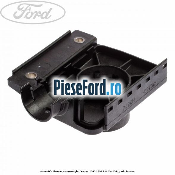 Ansamblu timonerie, carcasa Ford Escort 1995-1998 1.8 16V 105 cp RDA benzina