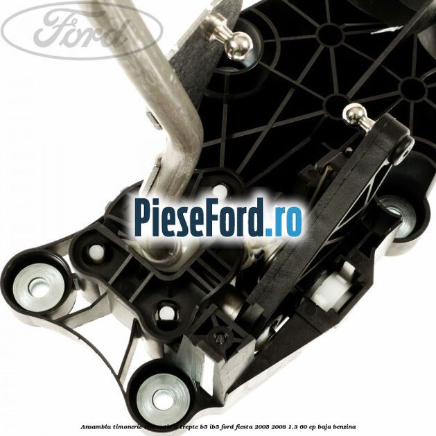 Ansamblu timonerie tija cutie 5 trepte B5/IB5 Ford Fiesta 2005-2008 1.3 60 cp BAJA benzina