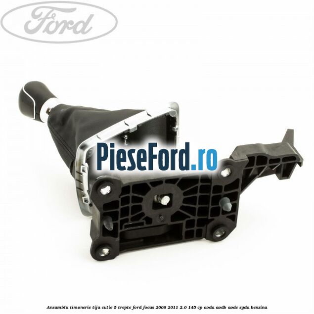Ansamblu timonerie, tija cutie 5 trepte Ford Focus 2008-2011 2.0 145 cp AODA, AODB, AODE, SYDA benzina