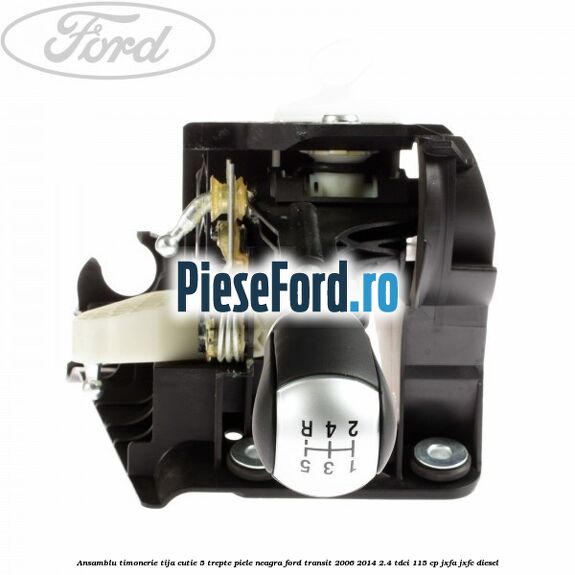 Ansamblu timonerie, tija cutie 5 trepte piele neagra Ford Transit 2006-2014 2.4 TDCi 115 cp JXFA, JXFC diesel