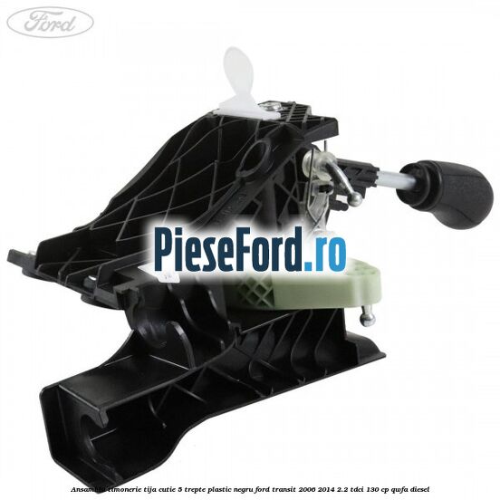 Ansamblu timonerie, tija cutie 5 trepte plastic negru Ford Transit 2006-2014 2.2 TDCi 130 cp QWFA diesel