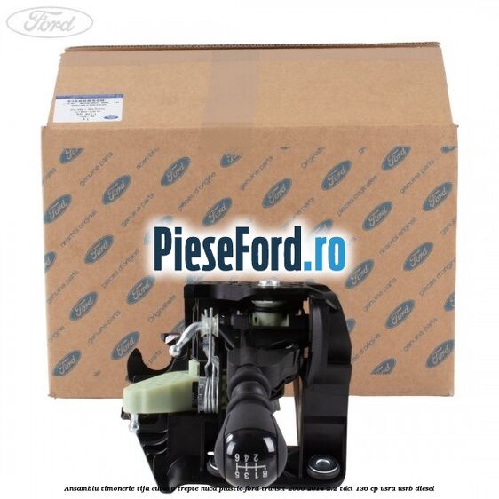 Ansamblu timonerie, tija cutie 6 trepte nuca plastic Ford Transit 2006-2014 2.2 TDCi 136 cp Ansamblu timonerie, tija cutie 6 trepte nuca plastic Ford Transit 2006-2014 2.2 TDCi 136 cp USRA, USRB diesel