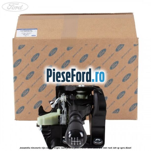 Ansamblu timonerie, tija cutie 6 trepte nuca plastic Ford Transit 2006-2014 2.2 TDCi RWD 125 cp CYRA diesel
