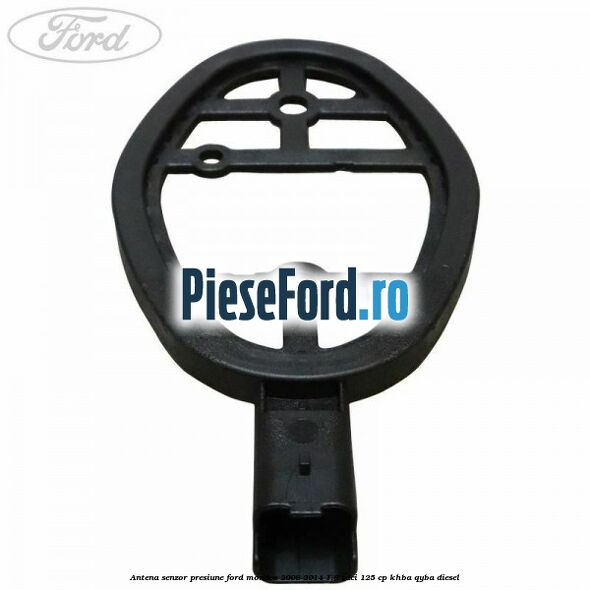 Antena senzor presiune Ford Mondeo 2008-2014 1.8 TDCi 125 cp KHBA, QYBA diesel