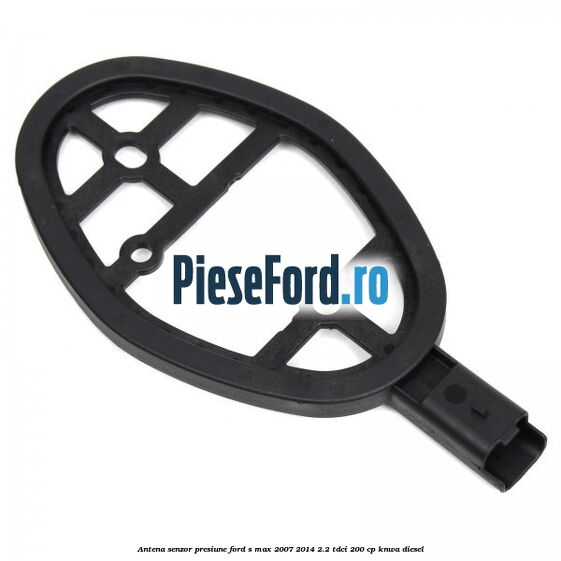 Antena senzor presiune Ford S-Max 2007-2014 2.2 TDCi 200 cp KNWA diesel