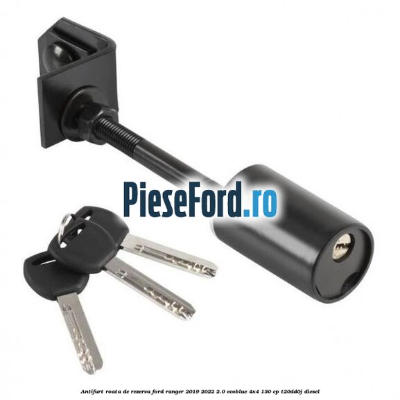 Antifurt roata de rezerva Ford Ranger 2019-2022 2.0 EcoBlue 4x4 130 cp T20DD0J diesel
