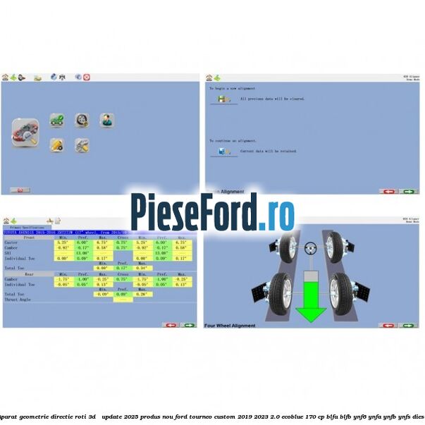 Aparat Geometrie Directie Roti 3D - Update 2025 Produs NOU Ford Tourneo Custom 2019-2023 2.0 EcoBlue 170 cp BLFA, BLFB, YNF6, YNFA, YNFB, YNFS diesel