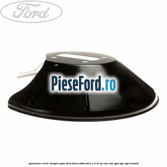 Aparatoare etrier dreapta spate Ford Fiesta 2008-2012 1.4 97 cp Aparatoare etrier dreapta spate Ford Fiesta 2008-2012 1.4 97 cp RTJA, RTJB, SPJA, SPJC, SPJE benzina