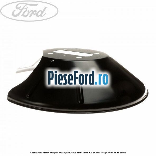 Aparatoare etrier dreapta spate Ford Focus 1998-2004 1.8 DI/TDDi 75 cp BHDA, BHDB diesel