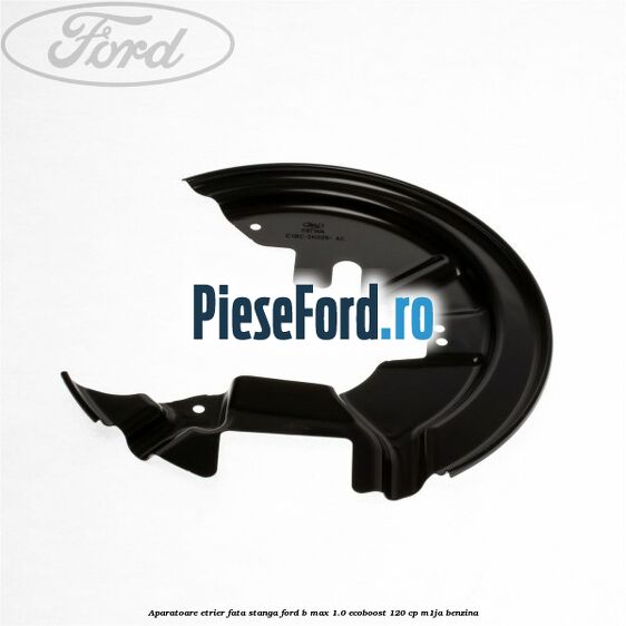 Aparatoare etrier fata stanga Ford B-Max 1.0 EcoBoost 120 cp M1JA benzina
