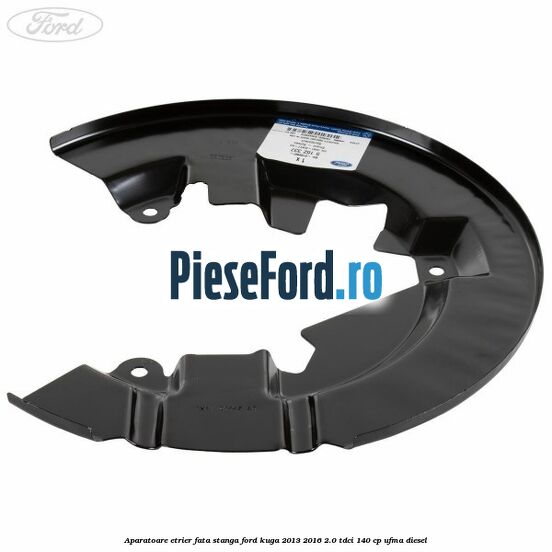 Aparatoare etrier fata stanga Ford Kuga 2013-2016 2.0 TDCi 140 cp UFMA diesel