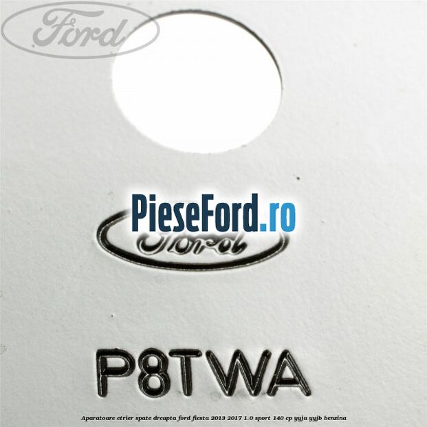 Aparatoare etrier spate dreapta Ford Fiesta 2013-2017 1.0 Sport 140 cp YYJA, YYJB benzina