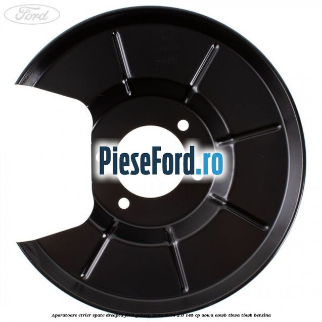 Aparatoare etrier spate dreapta Ford Galaxy 2007-2014 2.0 145 cp AOWA, AOWB, TBWA, TBWB benzina