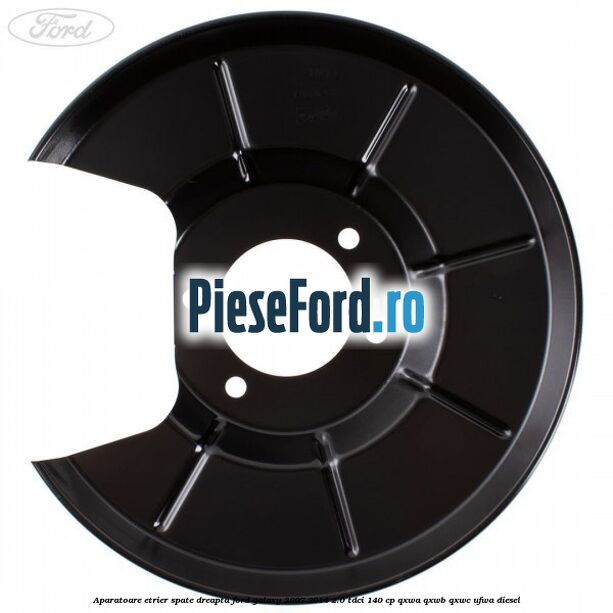 Aparatoare etrier spate dreapta Ford Galaxy 2007-2014 2.0 TDCi 140 cp QXWA, QXWB, QXWC, UFWA diesel