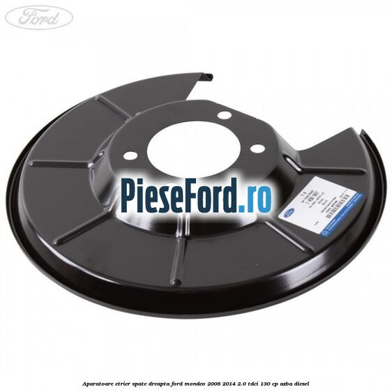Aparatoare etrier spate dreapta Ford Mondeo 2008-2014 2.0 TDCi 130 cp Aparatoare etrier spate dreapta Ford Mondeo 2008-2014 2.0 TDCi 130 cp AZBA diesel