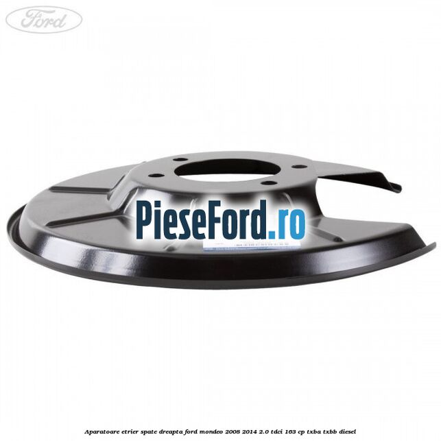 Aparatoare etrier spate dreapta Ford Mondeo 2008-2014 2.0 TDCi 163 cp TXBA, TXBB diesel