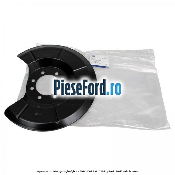 Aparatoare etrier spate Ford Focus 2004-2007 1.6 Ti 115 cp HXDA, HXDB, SIDA benzina