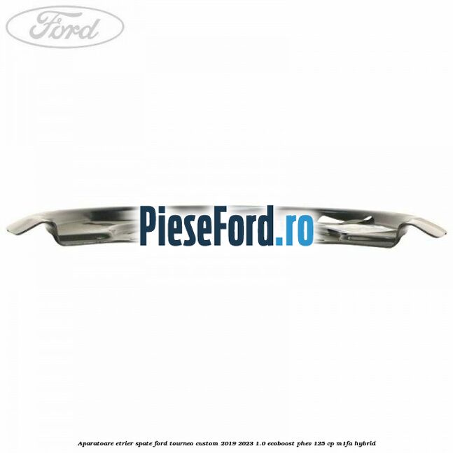 Aparatoare etrier spate Ford Tourneo Custom 2019-2023 1.0 EcoBoost PHEV 125 cp M1FA Hybrid