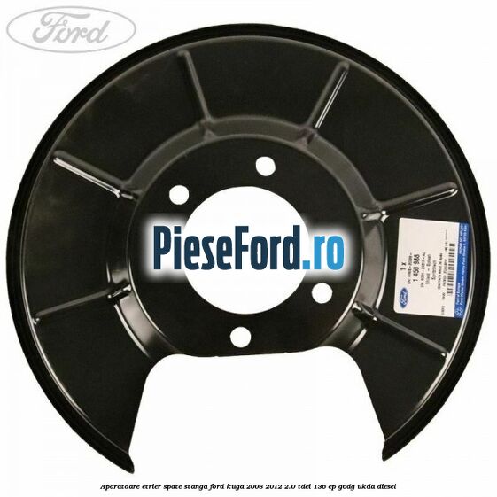 Aparatoare etrier spate stanga Ford Kuga 2008-2012 2.0 TDCi 136 cp G6DG, UKDA diesel