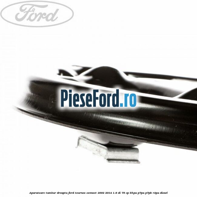 Aparatoare tambur dreapta Ford Tourneo Connect 2002-2014 1.8 Di 75 cp Aparatoare tambur dreapta Ford Tourneo Connect 2002-2014 1.8 Di 75 cp BHPA, P7PA, P7PB, R2PA diesel