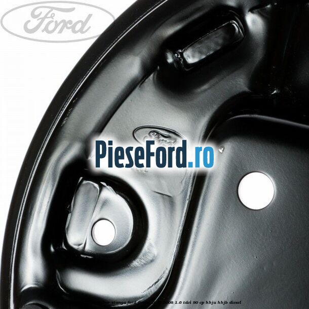 Aparatoare tambur stanga Ford Fiesta 2005-2008 1.6 TDCi 90 cp HHJA, HHJB diesel