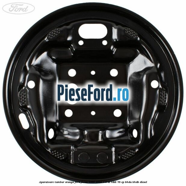 Aparatoare tambur stanga Ford Focus 1998-2004 1.8 DI/TDDi 75 cp BHDA, BHDB diesel