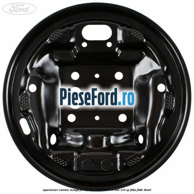 Aparatoare tambur stanga Ford Focus 1998-2004 1.8 TDCi 115 cp F9DA, F9DB diesel