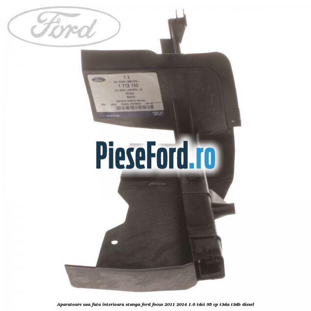 Aparatoare usa fata interioara stanga Ford Focus 2011-2014 1.6 TDCi 95 cp Aparatoare usa fata interioara stanga Ford Focus 2011-2014 1.6 TDCi 95 cp T3DA, T3DB diesel