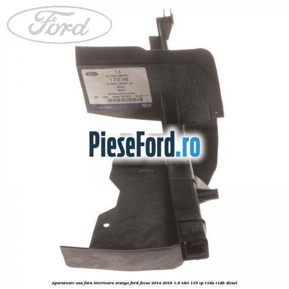 Aparatoare usa fata interioara stanga Ford Focus 2014-2018 1.6 TDCi 115 cp T1DA, T1DB diesel