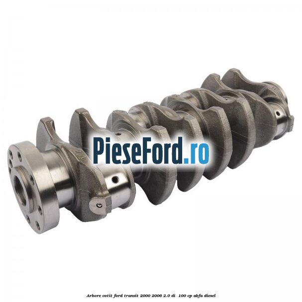 Arbore cotit Ford Transit 2000-2006 2.0 DI  100 cp ABFA diesel