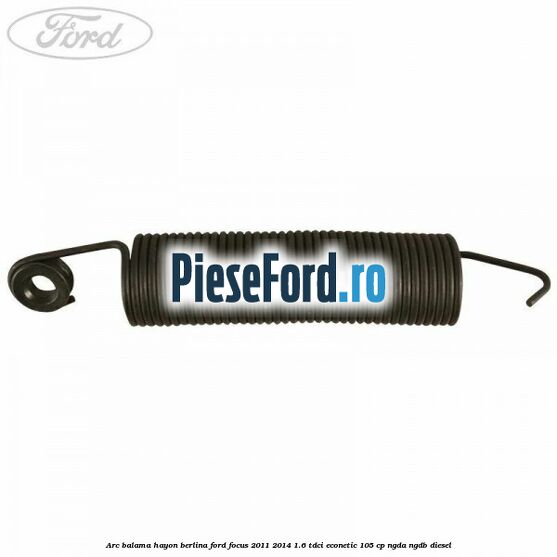 Arc balama hayon berlina Ford Focus 2011-2014 1.6 TDCi ECOnetic 105 cp NGDA, NGDB diesel