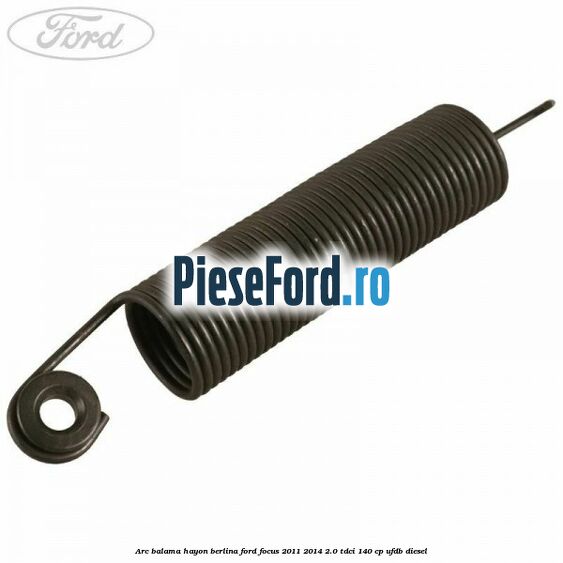 Arc balama hayon berlina Ford Focus 2011-2014 2.0 TDCi 140 cp UFDB diesel