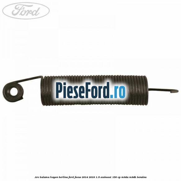 Arc balama hayon berlina Ford Focus 2014-2018 1.5 EcoBoost 150 cp M8DA, M8DB benzina