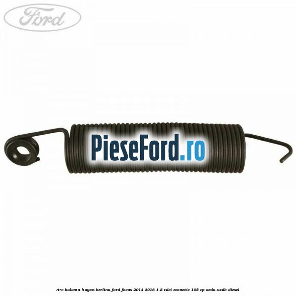 Arc balama hayon berlina Ford Focus 2014-2018 1.5 TDCi ECOnetic 105 cp AEDA, XXDB diesel