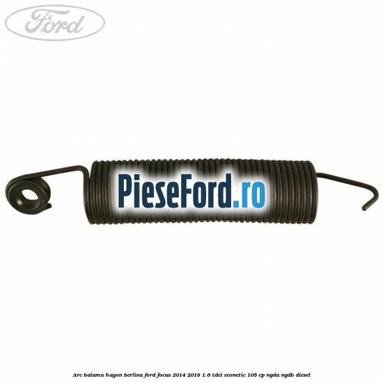 Arc balama hayon berlina Ford Focus 2014-2018 1.6 TDCi ECOnetic 105 cp NGDA, NGDB diesel