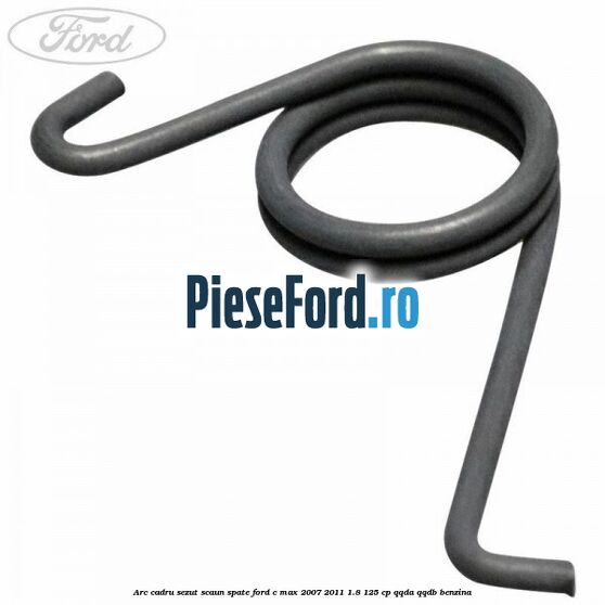 Arc cadru sezut scaun spate Ford C-Max 2007-2011 1.8 125 cp QQDA, QQDB benzina