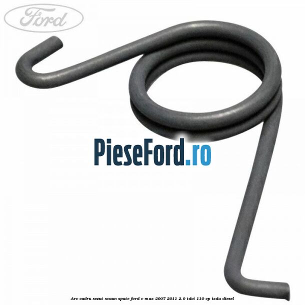 Arc cadru sezut scaun spate Ford C-Max 2007-2011 2.0 TDCi 110 cp IXDA diesel