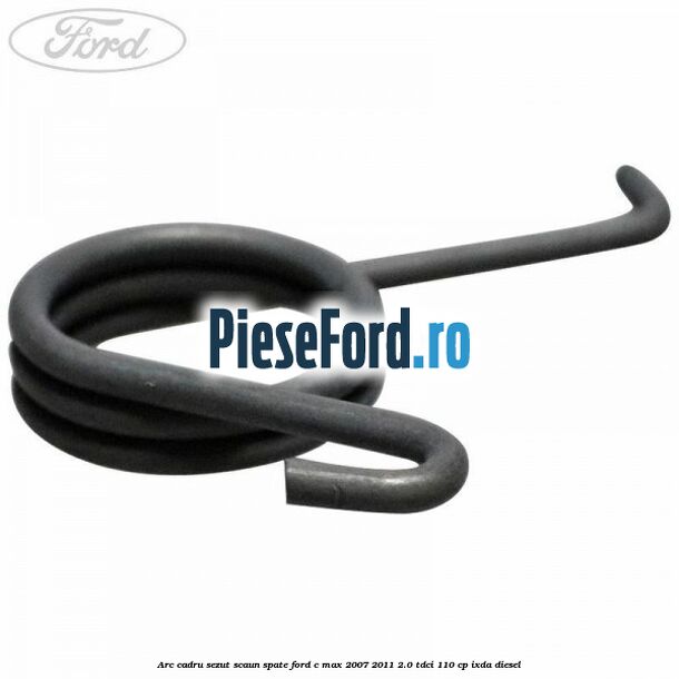 Arc cadru sezut scaun spate Ford C-Max 2007-2011 2.0 TDCi 110 cp IXDA diesel