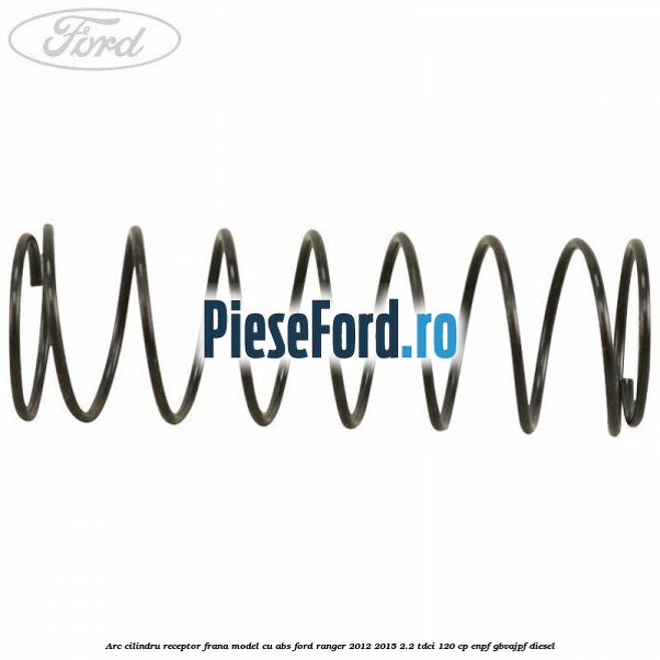 Arc cilindru receptor frana model cu ABS Ford Ranger 2012-2015 2.2 TDCi 120 cp ENPF, GBVAJPF diesel