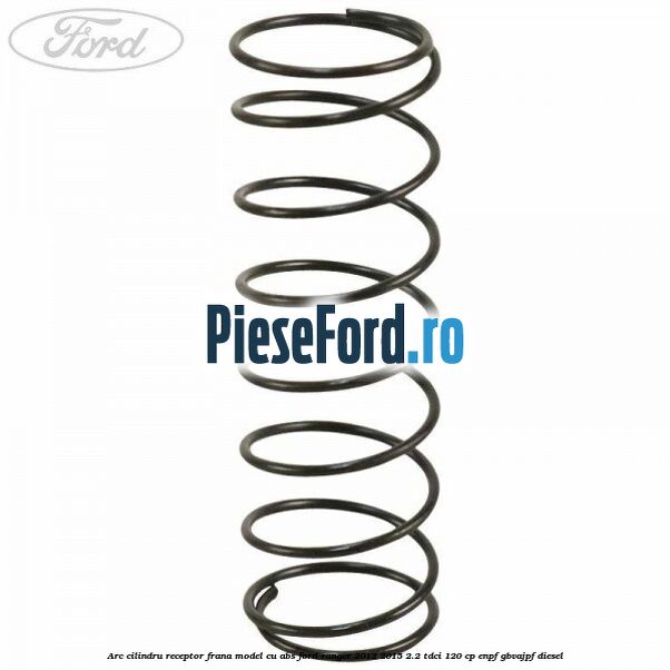 Arc cilindru receptor frana model cu ABS Ford Ranger 2012-2015 2.2 TDCi 120 cp ENPF, GBVAJPF diesel