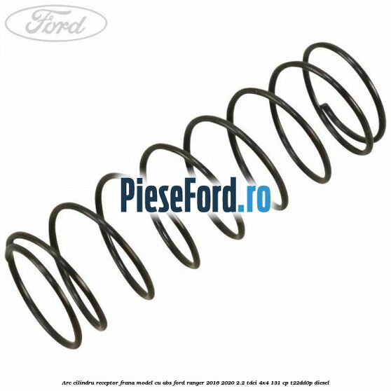 Arc cilindru receptor frana model cu ABS Ford Ranger 2016-2020 2.2 TDCi 4x4 131 cp Arc cilindru receptor frana model cu ABS Ford Ranger 2016-2020 2.2 TDCi 4x4 131 cp T22DD0P diesel