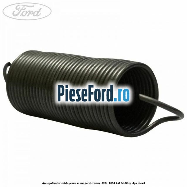 Arc egalizator cablu frana mana Ford Transit 1991-1994 2.5 TD 85 cp 4GA diesel