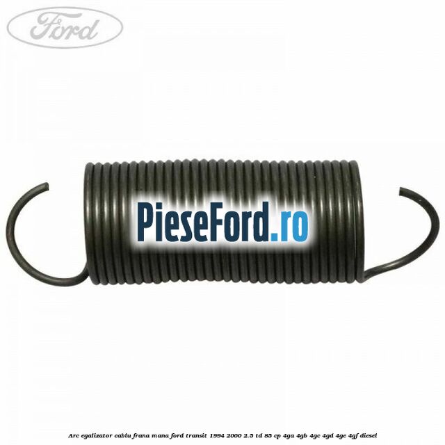 Arc egalizator cablu frana mana Ford Transit 1994-2000 2.5 TD 85 cp Arc egalizator cablu frana mana Ford Transit 1994-2000 2.5 TD 85 cp 4GA, 4GB, 4GC, 4GD, 4GE, 4GF diesel