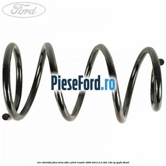 Arc elicoidal fata seria 280 S Ford Transit 2006-2014 2.2 TDCi 130 cp QWFA diesel