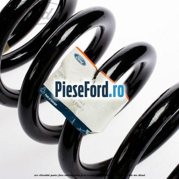 Arc elicoidal punte fata cabina dubla Ford Transit 1994-2000 2.5 TD  100 cp 4EB, 4EC diesel
