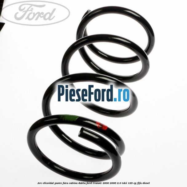 Arc elicoidal punte fata cabina dubla Ford Transit 2000-2006 2.0 TDCi 125 cp FIFA diesel