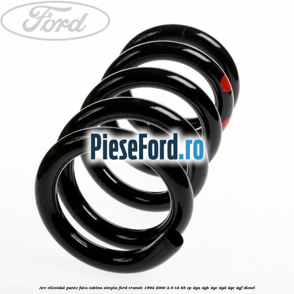 Arc elicoidal punte fata cabina simpla Ford Transit 1994-2000 2.5 TD 85 cp 4GA, 4GB, 4GC, 4GD, 4GE, 4GF diesel