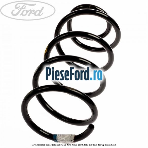 Arc elicoidal punte fata cabriolet Ford Focus 2008-2011 2.0 TDCi 110 cp IXDA diesel